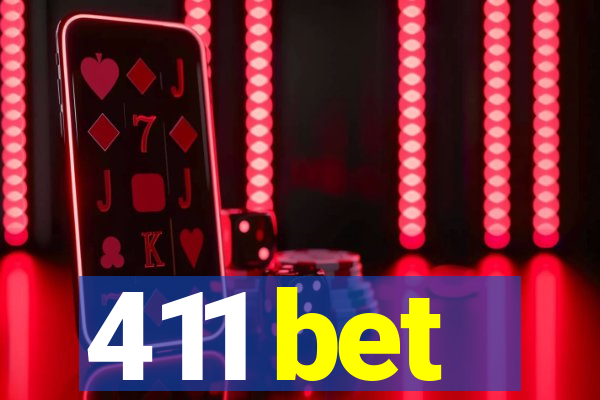 411 bet